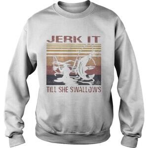 Fishing Jerk It Till She Swallows  Retro White Shirt